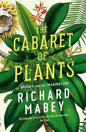 Bild des Verkufers fr Cabaret of Plants : Botany and the Imagination zum Verkauf von GreatBookPrices