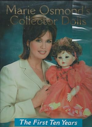 MARIE OSMOND'S COLLECTOR DOLLS: The First Ten Years