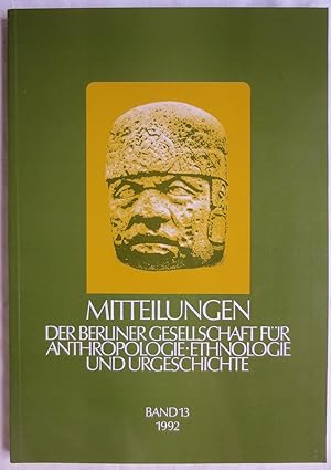 Mitteilungen der Berliner Gesellschaft für Anthropologie, Ethnologie und Urgeschichte, Band 13, 1992