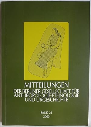 Seller image for Mitteilungen der Berliner Gesellschaft fr Anthropologie, Ethnologie und Urgeschichte, Band 21, 2000 for sale by VersandAntiquariat Claus Sydow