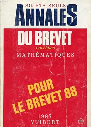 Image du vendeur pour ANNALES DU BREVET DES COLLEGES 1987, MATHEMATIQUES mis en vente par Le-Livre
