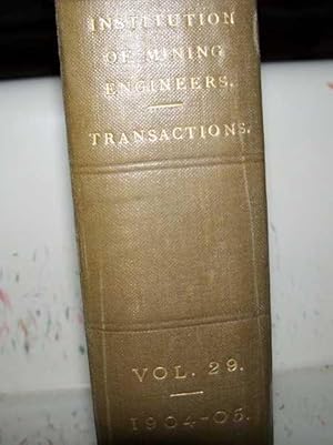 Bild des Verkufers fr Transactions of the Institution of Mining Engineers Volume XXIX, 1904-1905 zum Verkauf von Easy Chair Books