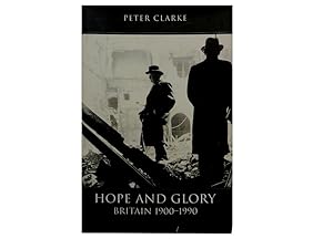 Hope and Glory: Britain 1900-1990