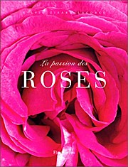 Bild des Verkufers fr La passion des roses (Jardins) zum Verkauf von Versandbuchhandlung Kisch & Co.