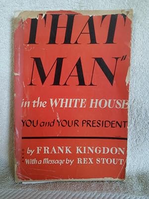 Image du vendeur pour That Man in the White House - You and Your President mis en vente par Prairie Creek Books LLC.