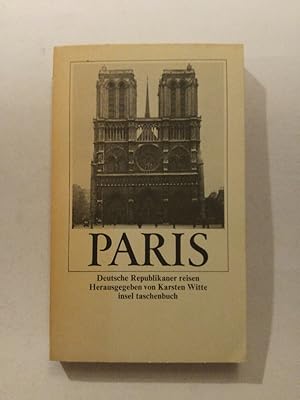 Bild des Verk�ufers f�r Paris. Deutsche Republikaner reisen. Ein St�dte-Lesebuch zum Verkauf von ANTIQUARIAT Franke BRUDDENBOOKS