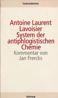 Bild des Verkufers fr System der antiphlogistischen Chemie. Kommentiert von Jan Frercks. zum Verkauf von Fundus-Online GbR Borkert Schwarz Zerfa