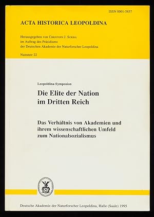 Bild des Verkufers fr Leopoldina-Symposion : Die Elite der Nation im Dritten Reich. Das Verhltnis von Akademien und Ihrem Wissenschaftlichen Umfeld zum Nationalsozialismus vom 9. bis 11. Juni 1994 in Schweinfurt. zum Verkauf von Antiquariat Peda