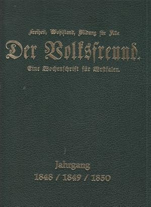 Freiheit, Wohlstand, Bildung für Alle. Der Volksfreund. Eine Wochenschrift für Westfalen. Jahrgan...