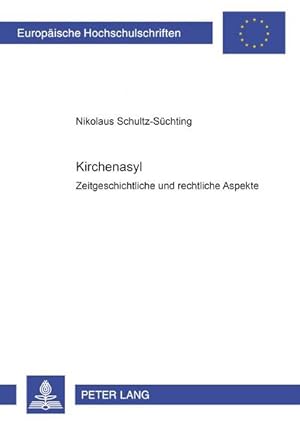 Bild des Verkufers fr Kirchenasyl : Zeitgeschichtliche und rechtliche Aspekte zum Verkauf von AHA-BUCH GmbH