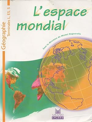 Bild des Verkufers fr l espace mondial,geographie terminales L,ES,S zum Verkauf von JP Livres