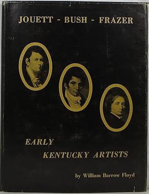 Jouett-Bush-Frazer: Early Kentucky Artists