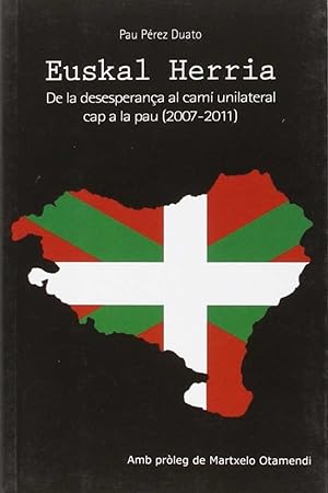 Imagen del vendedor de Euskal herria De la desesperana al cam unilateral cap a la pau 2007-2011 a la venta por Imosver