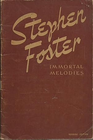 Stephen Foster Immortal Melodies. Edited By Hugo Frey