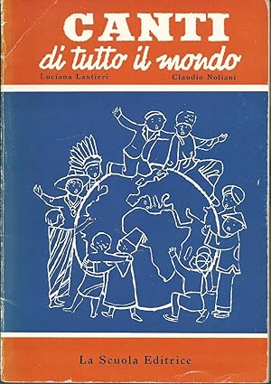 Canti Di Tutto Il Mondo: 50 Motivi, Danze e Giochi Popolari Di 21 Paesi