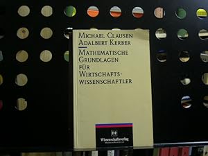 Mathematische Grundlagen für Wirtschaftswissenschaftler