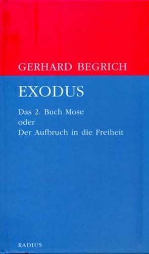 Bild des Verkufers fr Exodus : Das zweite Buch Mose oder Der Aufbruch in die Freiheit zum Verkauf von AHA-BUCH GmbH
