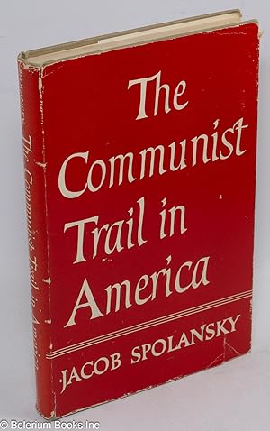 Seller image for The communist trail in America for sale by Bolerium Books Inc.
