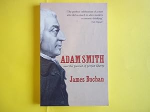 Adam Smith: and the Pursuit of Perfect Liberty