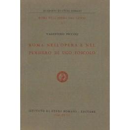 Imagen del vendedor de Roma nell'opera e nel pensiero di Ugo Foscolo a la venta por Libreria Antiquaria Giulio Cesare di Daniele Corradi