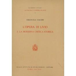 Seller image for L'opera di Livio e la moderna critica storica for sale by Libreria Antiquaria Giulio Cesare di Daniele Corradi