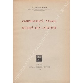 Bild des Verkufers fr Compropriet navale e societ fra caratisti zum Verkauf von Libreria Antiquaria Giulio Cesare di Daniele Corradi
