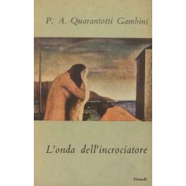 Bild des Verkufers fr L'onda dell'incrociatore zum Verkauf von Libreria Antiquaria Giulio Cesare di Daniele Corradi