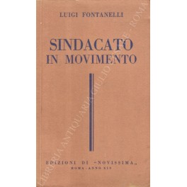 Immagine del venditore per Sindacato in movimento venduto da Libreria Antiquaria Giulio Cesare di Daniele Corradi