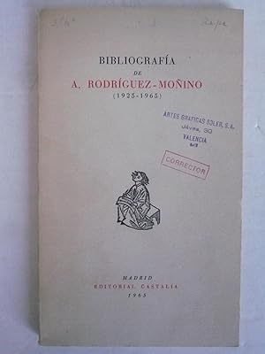 BIBLIOGRAFÍA DE A. RODRÍGUEZ-MOÑINO. ( 1925-1965).