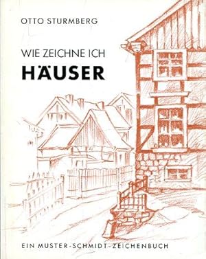 Bild des Verkufers fr Wie zeichne ich Huser. zum Verkauf von Antiquariat am Flughafen