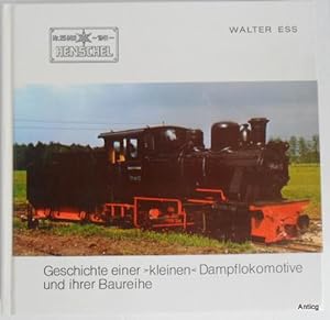 Henschel Nr. 25983. Geschichte einer kleinen" Dampflokomotive und ihrer Baureihe.
