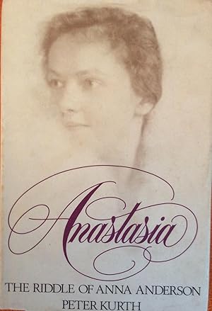 Imagen del vendedor de Anastasia: The Riddle of Anna Anderson a la venta por Artful Dodger Books