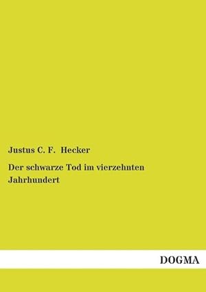 Bild des Verkufers fr Der schwarze Tod im vierzehnten Jahrhundert zum Verkauf von BuchWeltWeit Ludwig Meier e.K.