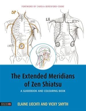 Imagen del vendedor de Extended Meridians of Zen Shiatsu : A Guidebook and Colouring Book a la venta por GreatBookPrices