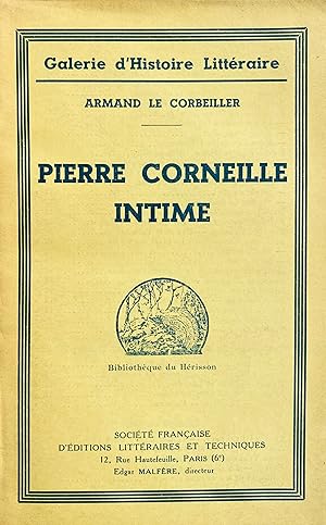 Image du vendeur pour Pierre Corneille intime. mis en vente par Jack Baldwin Rare Books