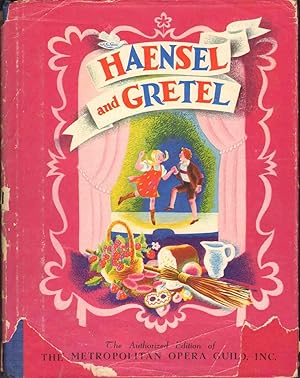 Seller image for HAENSEL AND GRETEL The Authorized Editon of the Metropolitan Opera Guild for sale by The Avocado Pit