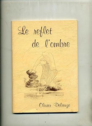 LE REFLET DE L'OMBRE . Illustrations de Benoit Scotto di Liguori.
