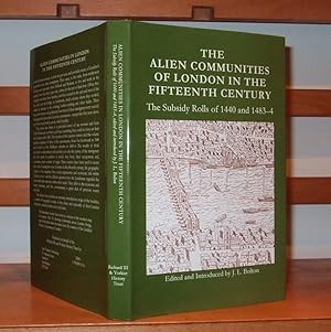 Bild des Verkufers fr The Alien Communities of London in the Fifteenth Century: Subsidy Rolls of 1440 and 1483-4 (Richard III Society) zum Verkauf von George Jeffery Books