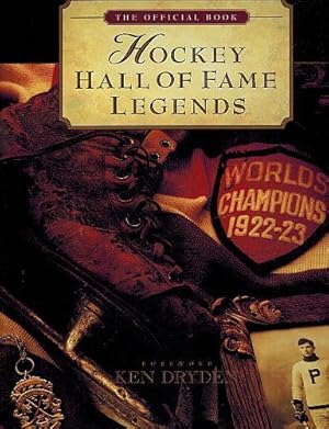 Hockey Hall of Fame Legends: The Official Book