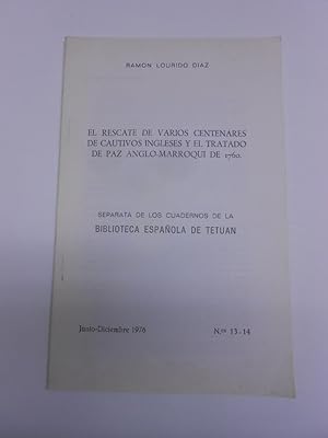 Imagen del vendedor de EL RESCATE DE VARIOS CENTENARES DE CAUTIVOS INGLESES Y EL TRATADO DE PAZ ANGLO-MARROQU DE 1760. a la venta por Librera J. Cintas