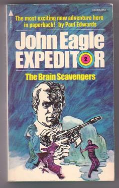 Bild des Verkufers fr The Brain Scavengers (John Eagle, Expeditor #2) zum Verkauf von Ray Dertz