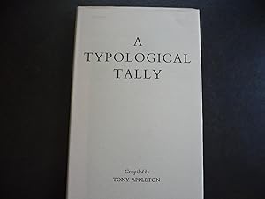 Imagen del vendedor de A Typological Tally: With Original Prospectus and Order Form. a la venta por J. King, Bookseller,