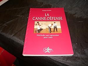 Seller image for La Canne-Dfense Mthode Anti-Agression Pour Tous for sale by librairie ESKAL
