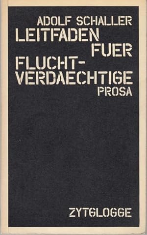 Seller image for Leitfaden fr Fluchtverdchtige. Prosa for sale by Graphem. Kunst- und Buchantiquariat