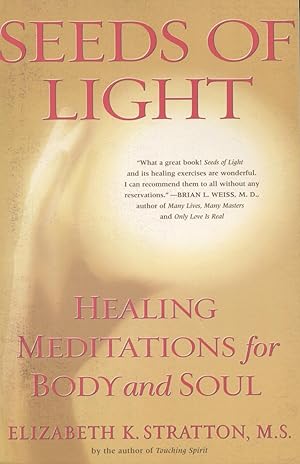 Bild des Verkufers fr Seeds of Light: Healing Meditations for Body and Soul zum Verkauf von Kenneth A. Himber