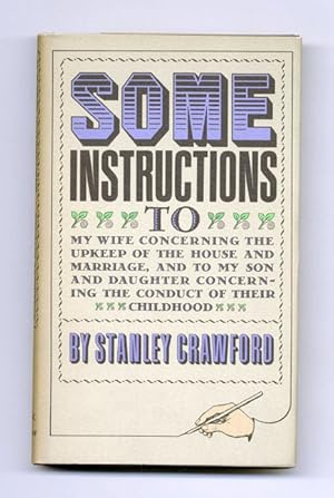 Bild des Verkufers fr Some Instructions To My Wife Concerning The Upkeep Of The House And Marriage, And To My Son And Daughter Concerning The Conduct Of Their Childhood - 1st Edition/1st Printing zum Verkauf von Books Tell You Why  -  ABAA/ILAB