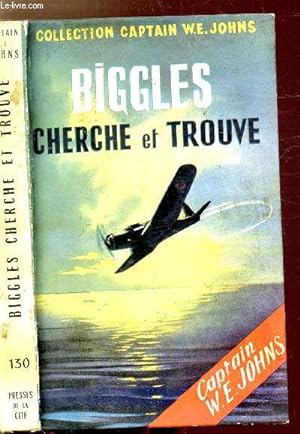 Image du vendeur pour BIGGLES CHERCHE ET TROUVE - COLLECTION JOHNS N130 mis en vente par Le-Livre