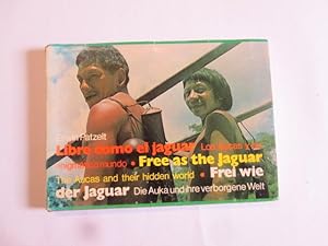 Seller image for Free As The Jaguar - The Aucas And Their Hidden World for sale by Goldstone Rare Books