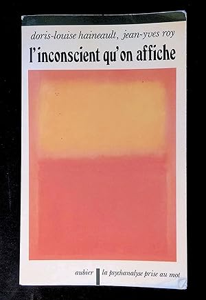 Seller image for L'inconscient qu'on affiche, un essai psychanalytique sur la fascination publicitaire. for sale by LibrairieLaLettre2