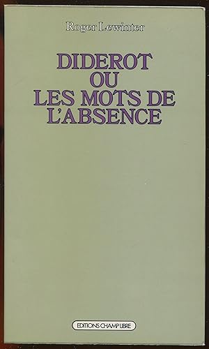 Image du vendeur pour Diderot ou les mots de l'absence - Essai sur la forme de l'oeuvre mis en vente par LibrairieLaLettre2